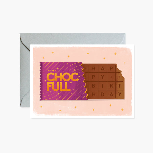 Have a Choc Full Happy Birthday card