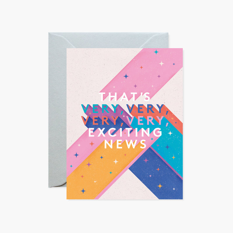 That's Very, Very, Very, Very Exciting News Mini Card